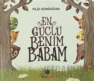 En Güçlü Benim Babam Filiz Gündoğan