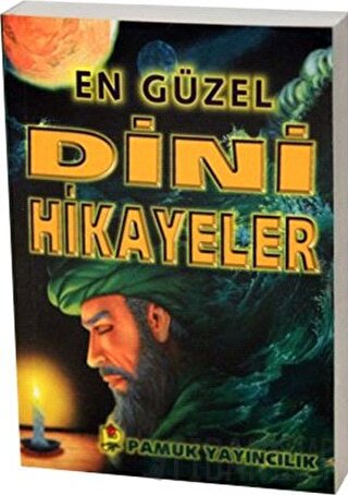En Güzel Dini Hikayeler (Hikaye-002) Ahmed Şihabüddin el Kalyubi