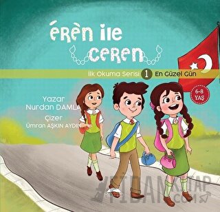 En Güzel Gün - Eren İle Ceren İlk Okuma Serisi 1