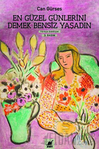 En Güzel Günlerini Demek Bensiz Yaşadın