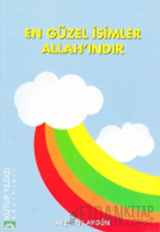 En Güzel İsimler Allah'ındır
