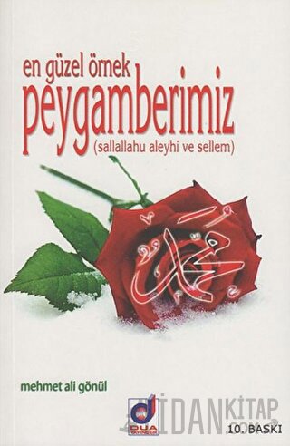 En Güzel Örnek Peygamberimiz (Sallallahu aleyhi ve Sellem)