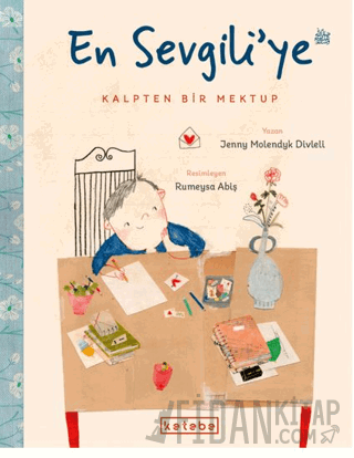 En Sevgili’ye Kalpten Bir Mektup (Ciltli)