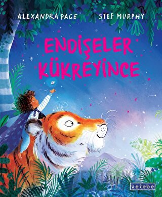 Endişeler Kükreyince (Ciltli)