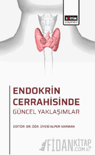 Endokrin Cerrahisinde Güncel Yaklaşımlar