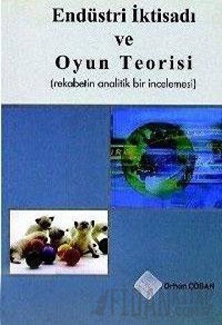 Endüstri İktisadı ve Oyun Teorisi