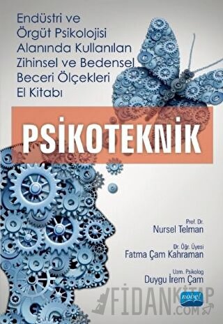 Endüstri ve Örgüt Psikolojisi Alanında Kullanılan Zihinsel ve Bedensel Beceri Ölçekleri El Kitabı - Psikoteknik