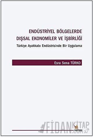 Endüstriyel Bölgelerde Dışsal Ekonomiler ve İşbirliği