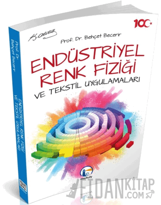 Endüstriyel Renk Fiziği ve Tekstil Uygulamaları Behçet Becerir