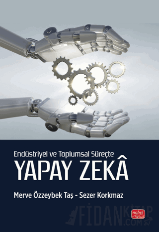 Endüstriyel ve Toplumsal Süreçte Yapay Zeka