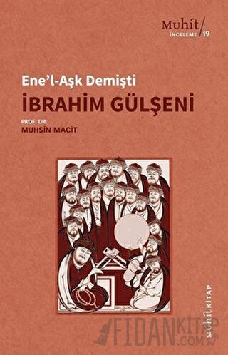 Ene'l-Aşk Demişti - İbrahim Gülşeni