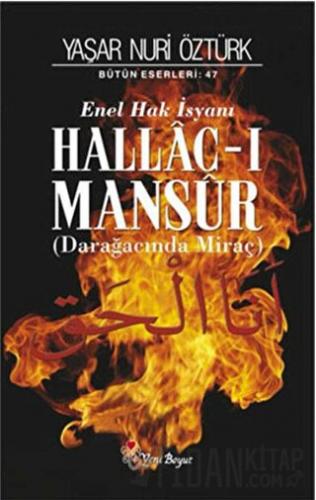 Enel Hak İsyanı Hallac-ı Mansur 2. Cilt (Ciltli) Yaşar Nuri Öztürk