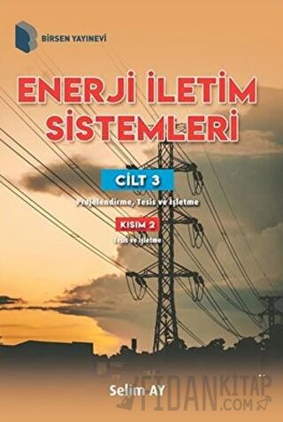 Enerji İletim Sistemleri Cilt 3 Kısım 2