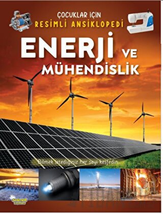 Enerji ve Mühendislik - Çocuklar İçin Resimli Ansiklopedi
