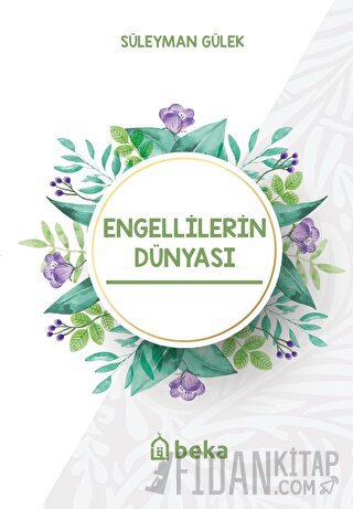 Engellilerin Dünyası Süleyman Gülek