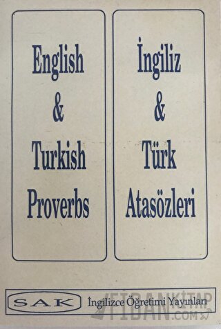 English and Turkish Proverbs - İngiliz ve Türk Atasözleri Kolektif