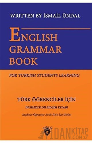 English Grammar Book For Turkish Students Learning - Türk Öğrenciler İçin İngilizce Dil Bilgisi Kitabı
