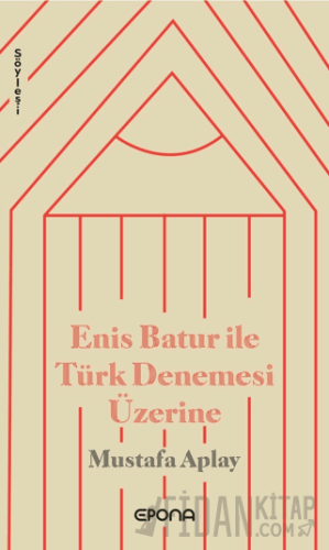 Enis Batur ile Türk Denemesi Üzerine