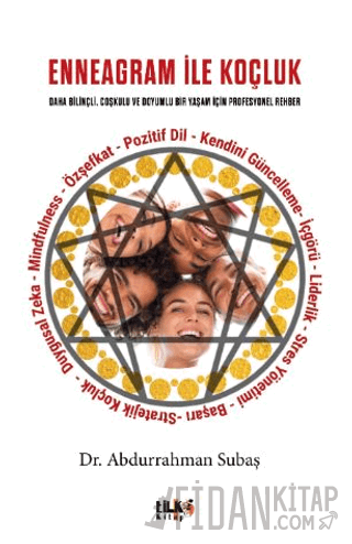 Enneagram İle Koçluk Daha Bilinçli, Coşkulu ve Doyumlu Bir Yaşam İçin Profesyonel Rehber