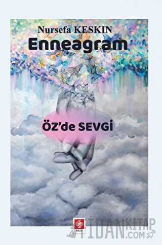 Enneagram - Öz'de Sevgi