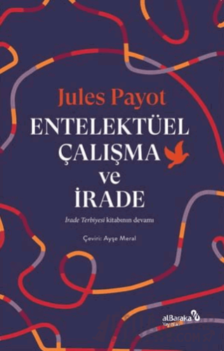 Entelektüel Çalışma ve İrade Jules Payot