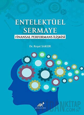 Entelektüel Sermaye Finansal Performans İlişkisi