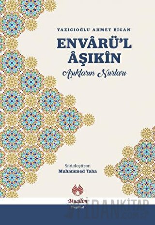 Envarü'l Aşıkin - Aşıkların Nurları (Ciltli)