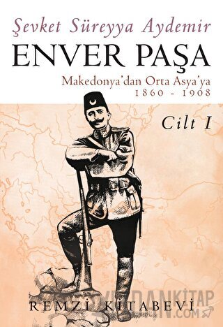 Enver Paşa (1. Cilt)
