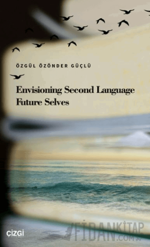 Envisioning Second Language Future Selves