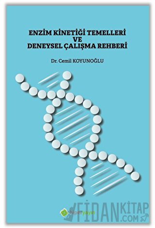 Enzim Kinetiği Temelleri ve Deneysel Çalışma Rehberi