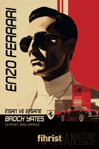 Enzo Ferrari - İnsan ve Efsane Brock Yates