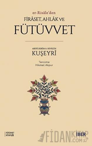 Er-Risale'den Firaset, Ahlak ve Fütüvvet