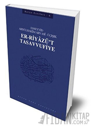 Er-Riyazü't-Tasavvufiye : 406 - Abdülhakim Arvasi Üçışık Eserleri