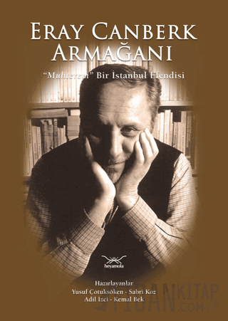 Eray Canberk Armağanı - Muhterem Bir İstanbul Efendisi Yusuf Çotuksöke