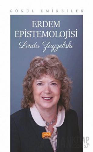 Erdem Epistemolojisi- Linda Zagzebski Gönül Emirbilek