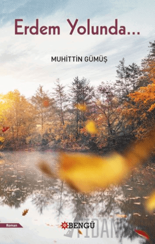 Erdem Yolunda Muhittin Gümüş