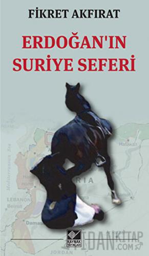 Erdoğan'ın Suriye Seferi