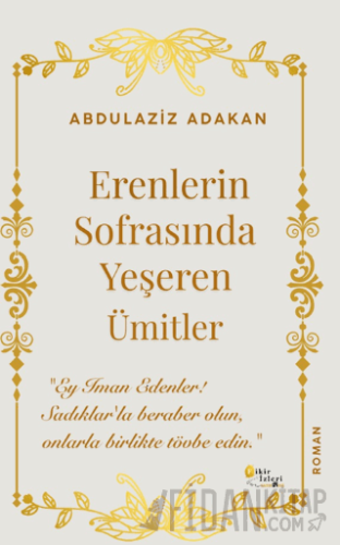 Erenlerin Sofrasında Yeşeren Ümitler