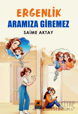 Ergenlik Aramıza Giremez