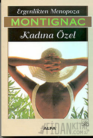 Ergenlikten Menopoza Kadına Özel