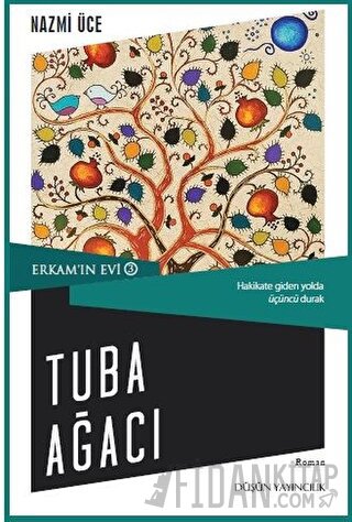 Erkam'ın Evi 3 - Tuba Ağacı