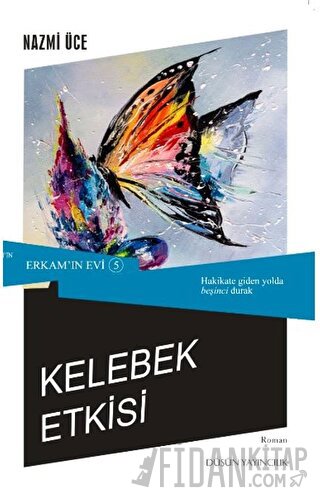 Erkam'ın Evi 5 - Kelebek Etkisi