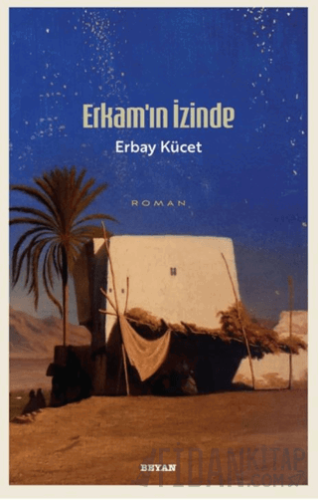 Erkam'ın İzinde Erbay Kücet