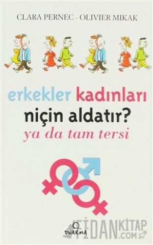 Erkekler Kadınları Niçin Aldatır?