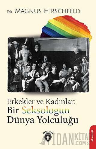 Erkekler ve Kadınlar: Bir Seksologun Dünya Yolculuğu