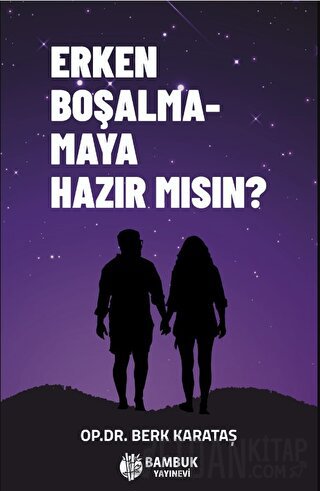 Erken Boşalmamaya Hazır Mısın?
