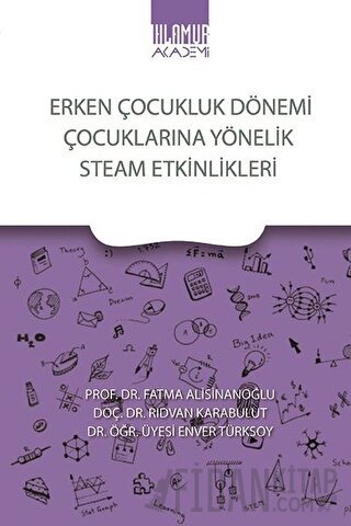 Erken Çocukluk Dönemi Çocuklarına Yönelik Steam Etkinlikleri
