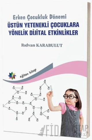Erken Çocukluk Dönemi - Üstün Yetenekli Çocuklara Yönelik Dijital Etkinlikler