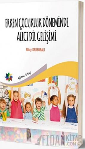 Erken Çocukluk Döneminde Alıcı Dil Gelişimi
