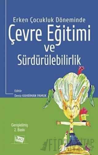 Erken Çocukluk Döneminde Çevre Eğitimi ve Sürdürülebilirlik